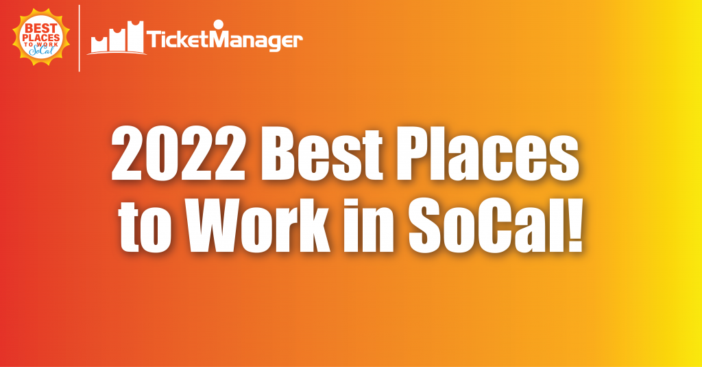 TicketManager Named to List of Best Places to Work SoCal 2022