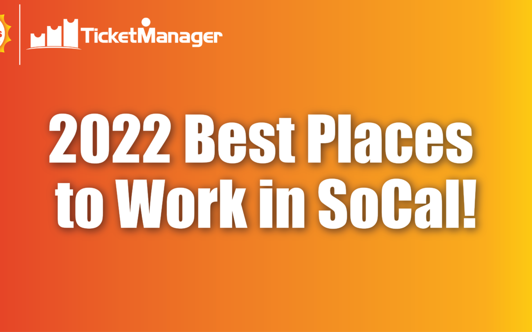 TicketManager Named to List of Best Places to Work SoCal 2022
