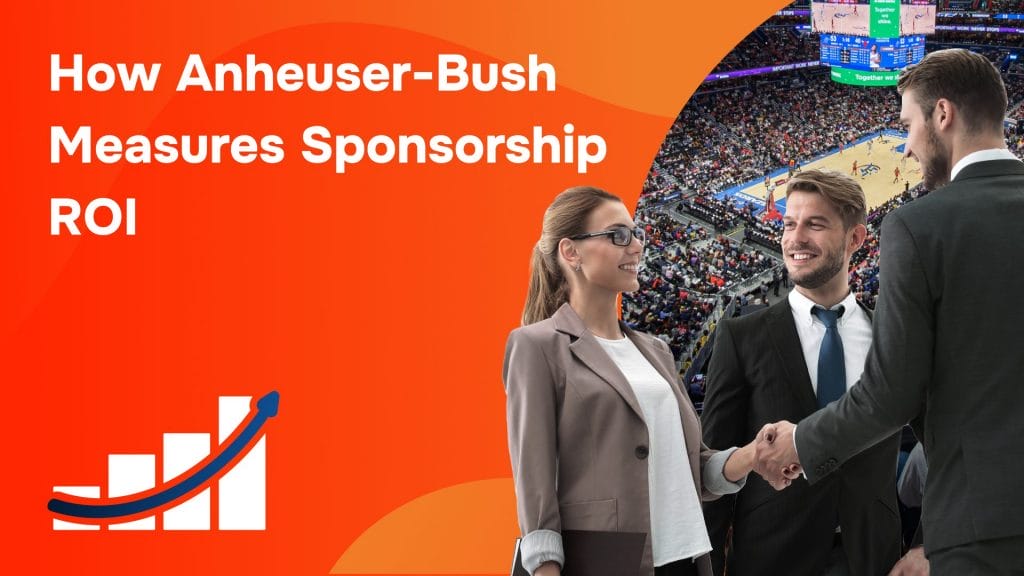 How Anheuser-Bush Measures Sponsorship ROI – Thumbnail