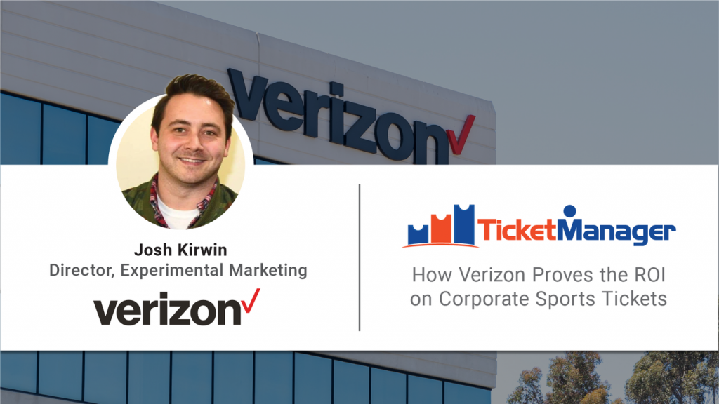 Josh Kirwin shares how Verizon proves the ROI of sports tickets