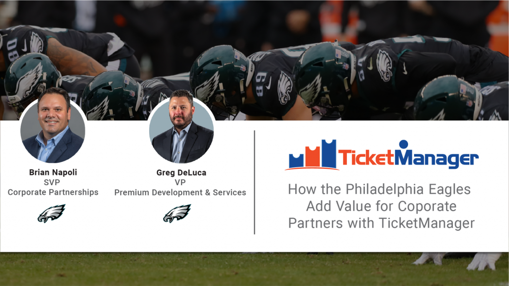 How the Eagles add value to their corporate partners using TicketManager