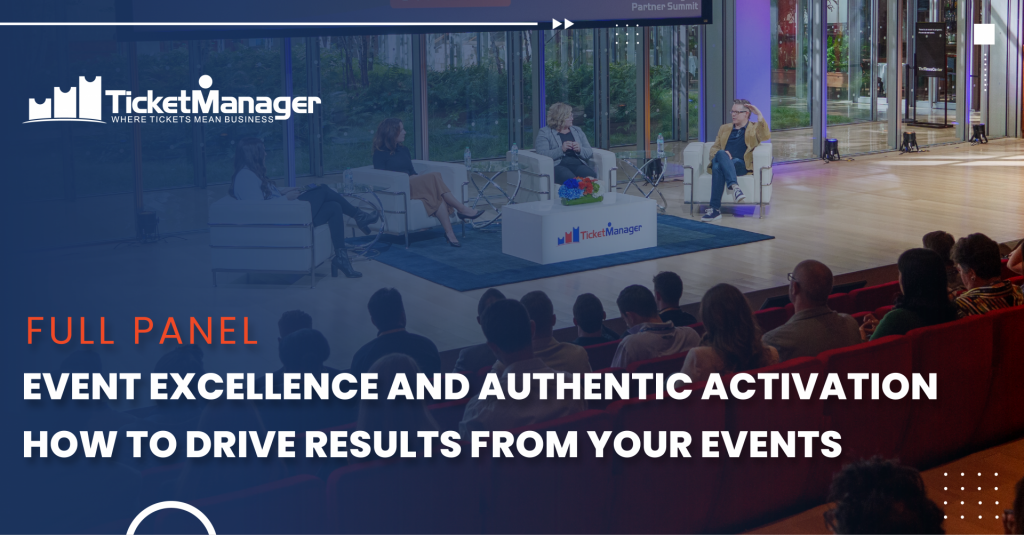 Event Excellence and Authentic Activation – How to Drive Results from Your Events